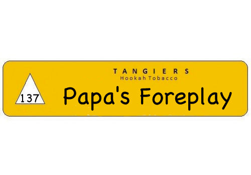 Tangiers Noir Papa's Foreplay