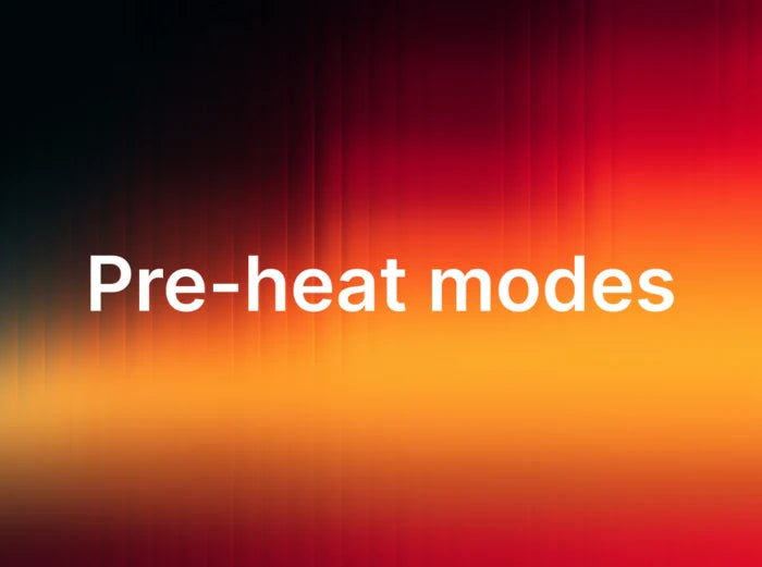 Two pre-heat modes